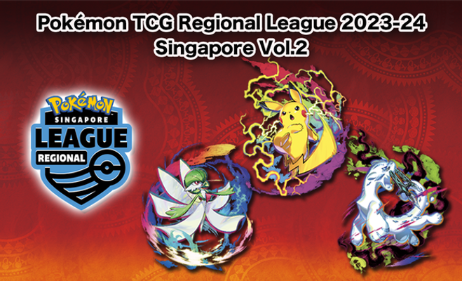 Registration for the 'Pokémon VG Side Event at Pokémon Regional League 2023-2024 Singapore Vol.2' is now open!