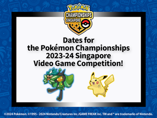 We now have the dates for the Pokémon Championships 2023-24 Singapore!