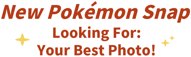 New PokémonSnap: Looking For: Your Best Photo!